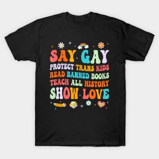 Say Gay Protect Trans Kids Read Banned Books Lgbt Groovy T-Shirt